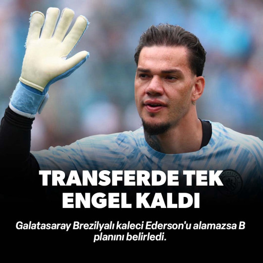 Galatasaray'ın Ederson transferinde tek engel kaldı! B planı da belli oldu