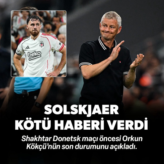 Solskjaer açıkladı: Orkun Kökçü'den Shakhtar maçı öncesi kötü haber