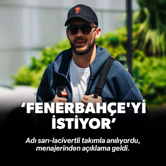 Menajeri açıkladı: Fenerbahçe'yi istiyor