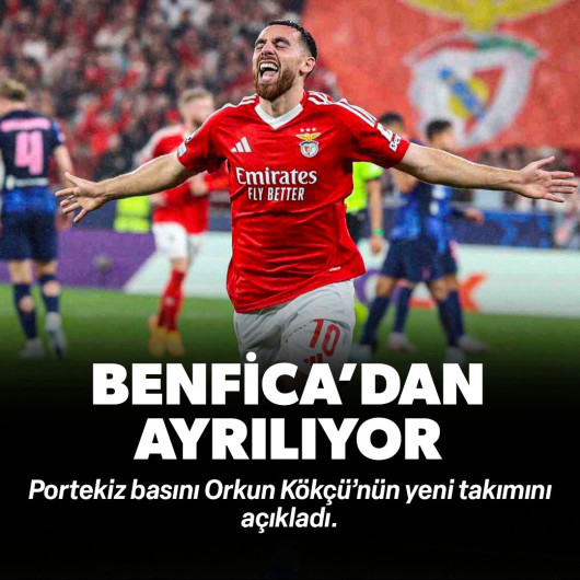 Orkun Kökçü Benfica'dan ayrılıyor: Portekiz basını yeni takımını açıkladı