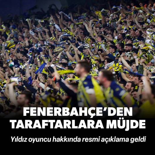 Fenerbahçe'den taraftarlara müjde: Yıldız oyuncu hakkında resmi açıklama geldi