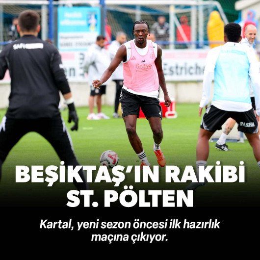 Beşiktaş'ın rakibi St. Pölten: Yeni sezon öncesi ilk hazırlık maçına çıkıyor