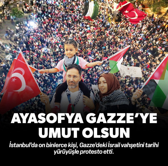 Ayasofya Gazze'ye umut olsun: On binlerce kişi fenerlerle yürüdü