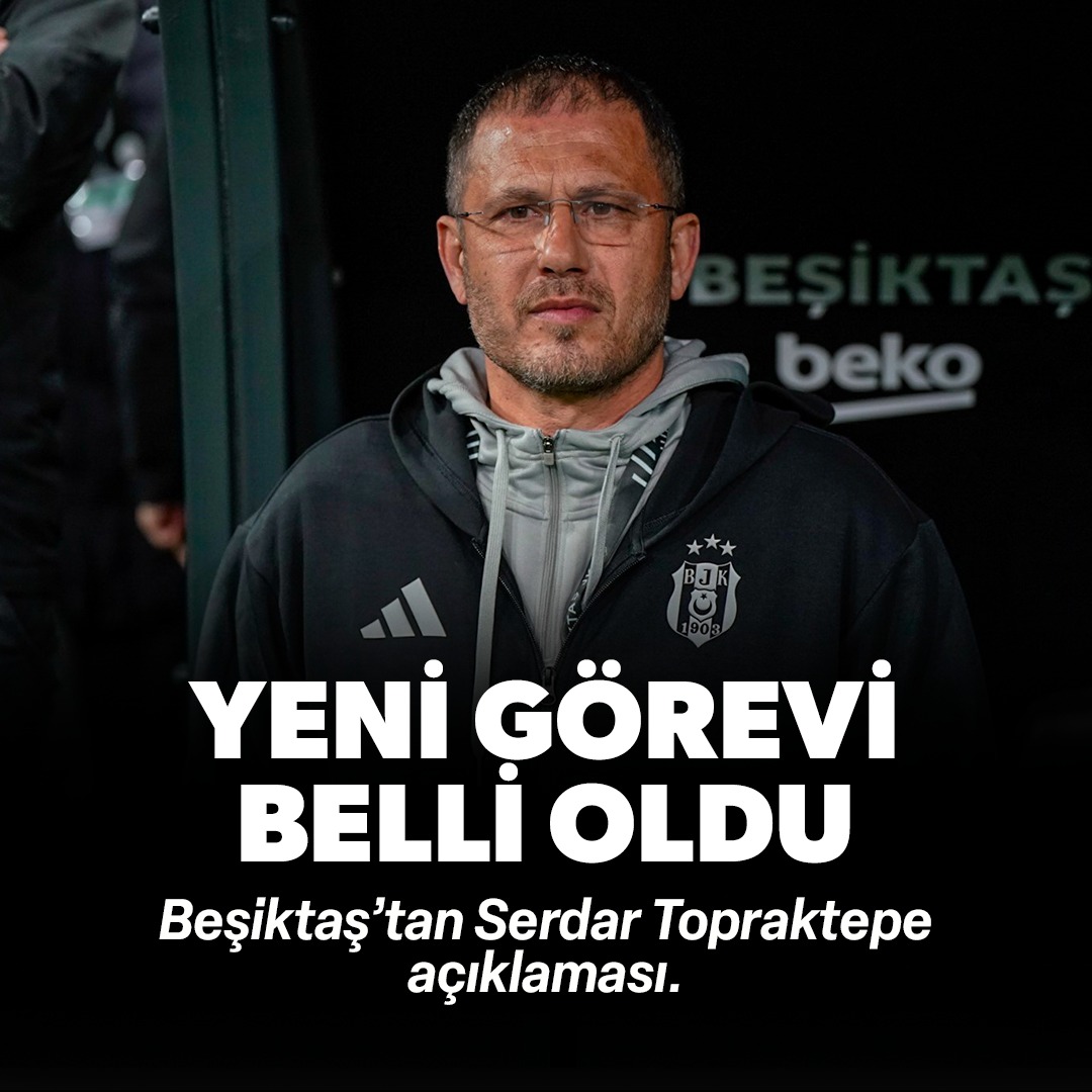 Serdar Topraktepe'nin yeni görevi açıklandı