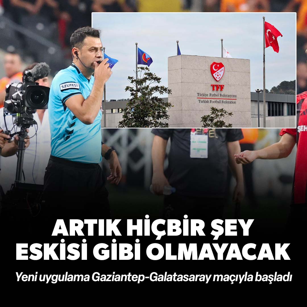 Yeni uygulama Gaziantep-Galatasaray maçıyla başladı: Artık hiçbir şey eskisi gibi olmayacak