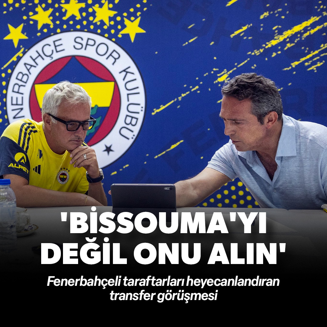 Fenerbahçeli taraftarları heyecanlandıran transfer görüşmesi: 'Bissouma'yı değil onu alın'