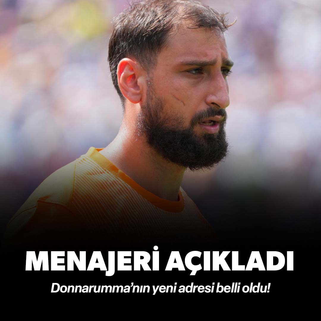 Menajeri açıkladı: Donnarumma’nın yeni adresi belli oldu!