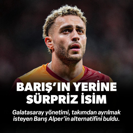 Galatasaray'da Barış Alper Yılmaz'ın alternatifi belli oldu