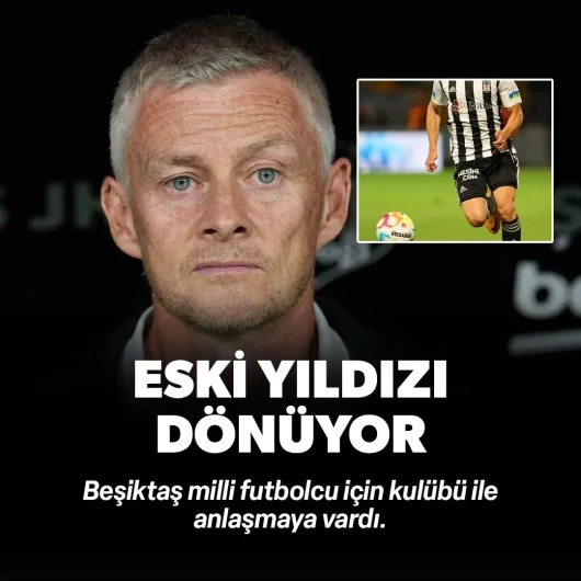 Beşiktaş eski yıldızı için anlaşmaya vardı
