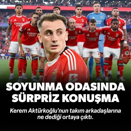 Kerem Aktürkoğlu'nun soyunma odasındaki konuşması ortaya çıktı