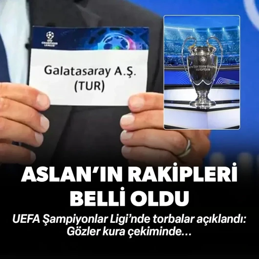 Galatasaray'ın Şampiyonlar Ligi rakipleri belli oldu: Torbalar kesinleşti