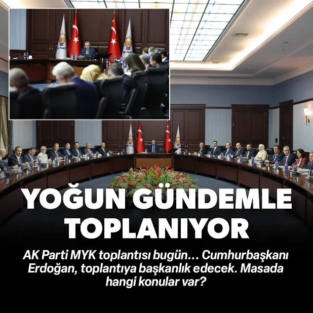 AK Parti MYK yoğun gündemle toplanıyor: Masada hangi konular var?