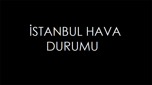 İstanbul hava durumu