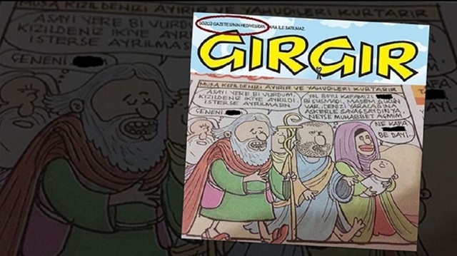 Gırgır dergisinin kapağında Hz. Musa'ya hakaret edildi.