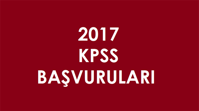 2017 KPSS başvuru tarihleri ve başvuru ücretleri açıklandı