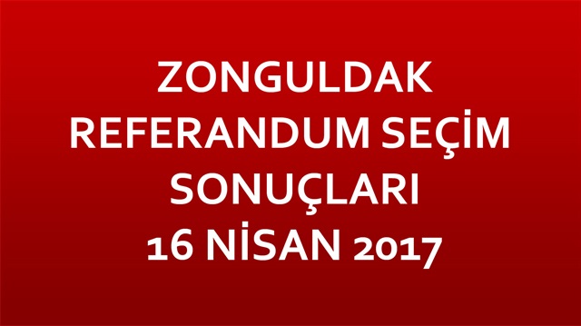​Zonguldak Referandum Sonuçları  Zonguldak Seçim Sonucu 