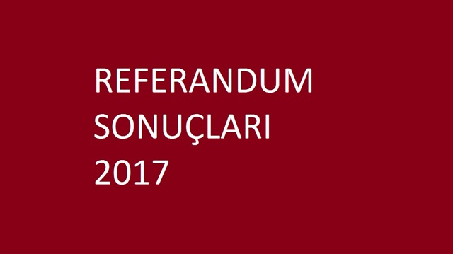 ​Türkiye Geneli Referandum Sonuçları- İl il sonuçlar 16 Nisan 2017