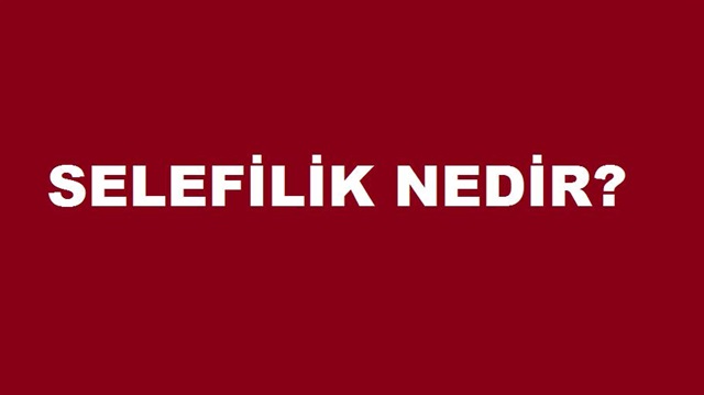 ​Selefilik nedir? Selefilik mezhebi ne zaman ortaya çıkmıştır? sorusunun yanıtı haberimizde.