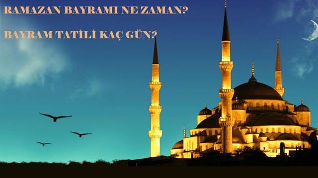 Ramazan Bayramı, Ramazan ayı orucunun hemen arkasından başlayacak. Peki Ramazan Bayramı tatili kaç gün? İşte merak edilen tüm ayrıntılar...