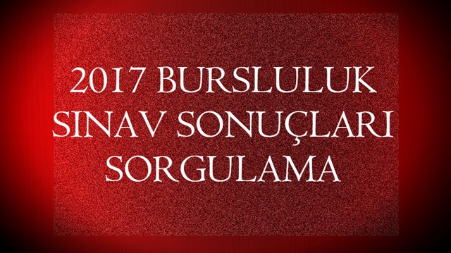 Bursluluk sınav sonuçları açıklandı