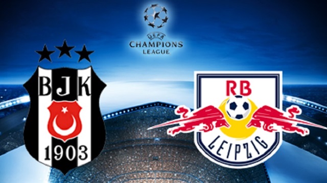 ​Beşikaş Leipzig maçı canlı izle-Kara kartal devler liginde galibiyet arıyor