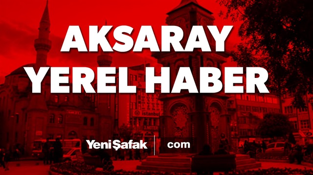 Aksaray Haberleri...