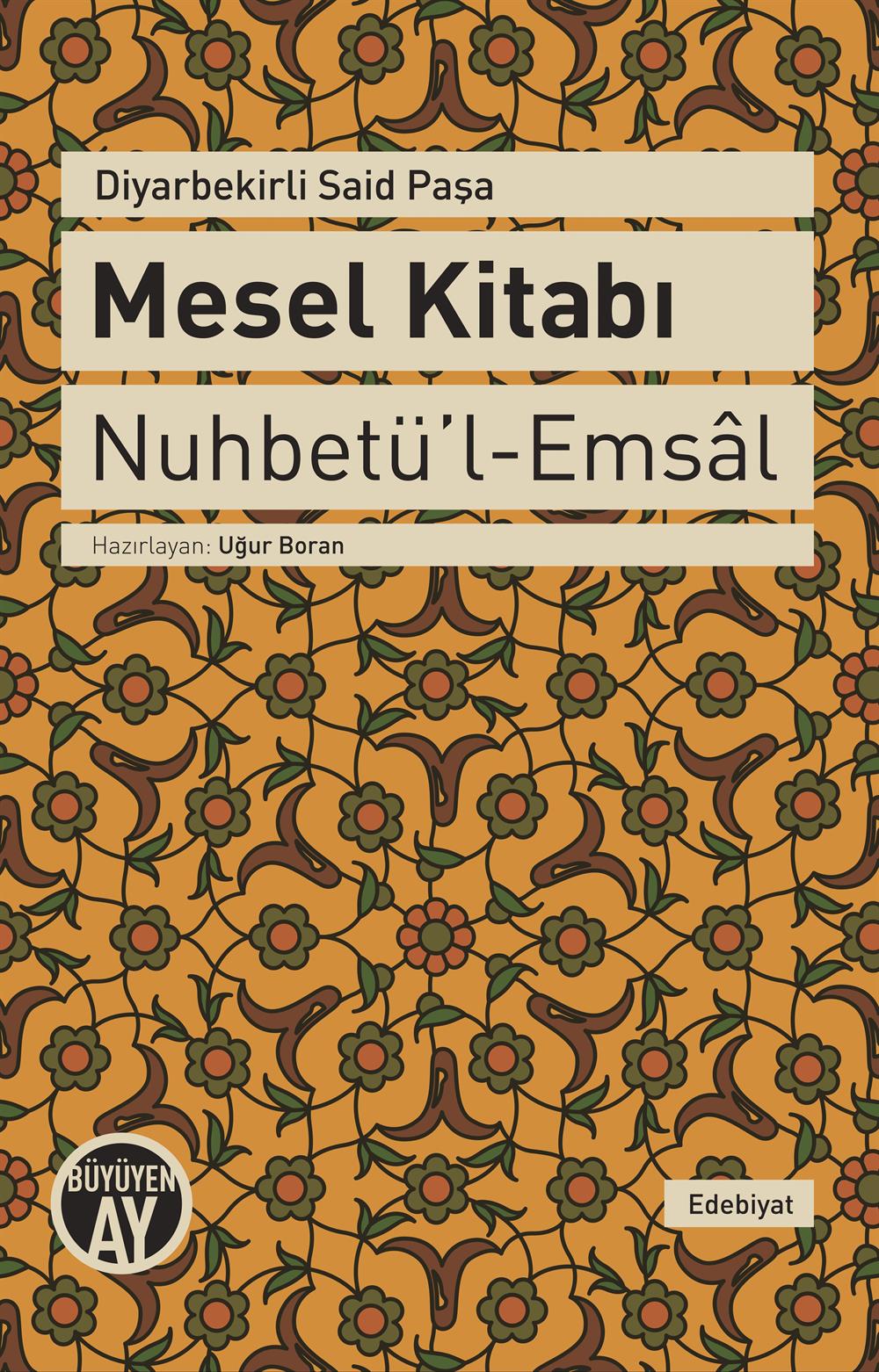 Mesel KitabınDiyarbekirli Mehmed Said PaşanHaz.: Uğur BorannBüyüyenay Yayınların2017n420 sayfa