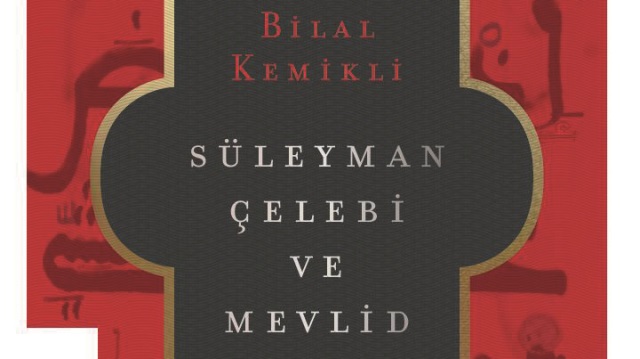 Süleyman Çelebi ve Mevlid
Bilal Kemikli
Ketebe Yayınevi
2018, 80 Sayfa