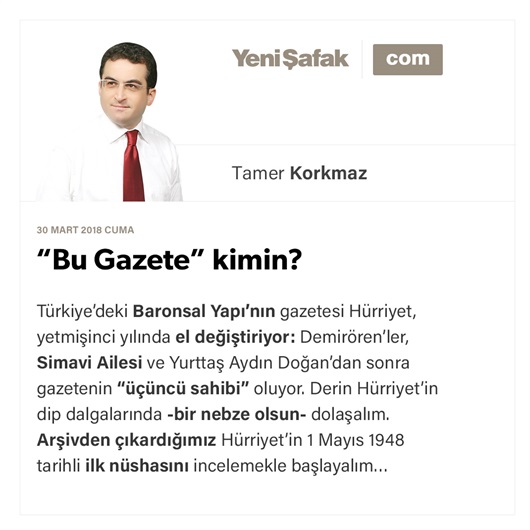 Tamer Korkmaz “Bu Gazete” kimin? Sesli Makale Tamer Korkmaz “Bu Gazete” kimin? Sesli Makale