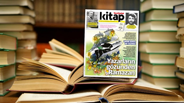 Yeni Şafak Kitap'ın Mayıs sayısı, "Yazarların gözünden Ramazan" dosyasıyla çıktı.