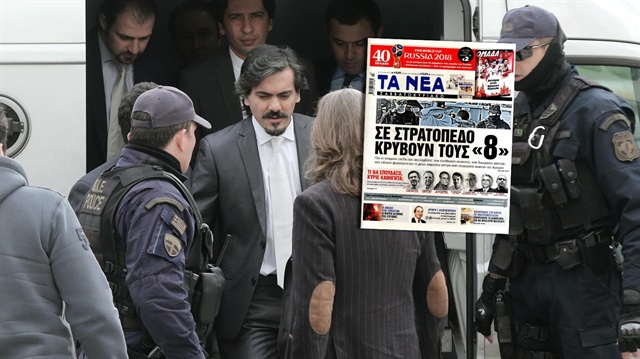 Yunan basını, 15 Temmuz darbe girişiminden sonra ülkeye kaçan hainlerin nerede saklandığını yazdı 