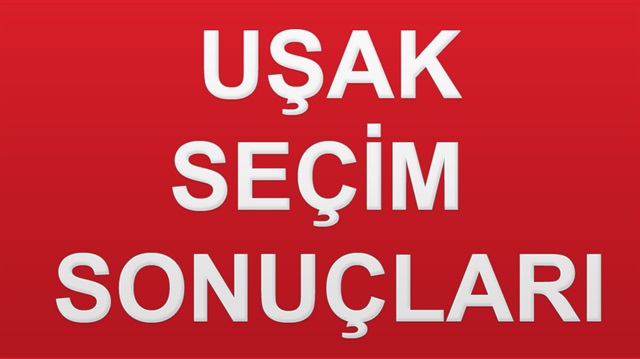 24 Haziran 2018 Uşak ili Genel Seçim Sonuçları açıklandı.