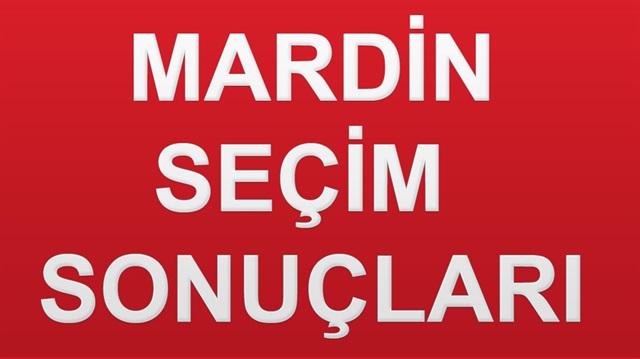 24 Haziran Mardin genel seçim sonuçları açıkladı.