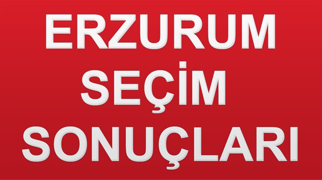 24 Haziran 2018 Erzurum ili Genel Seçim sonuçları haberimizde.