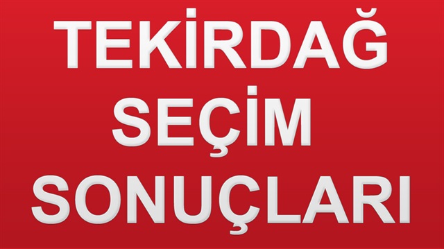 24 Haziran 2018 Tekirdağ ili Genel Seçim sonuçları ve detaylar haberimizde.