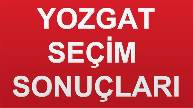 24 Haziran 2018 Yozgat ili Genel Seçim sonuçları ve detaylar haberimizde.