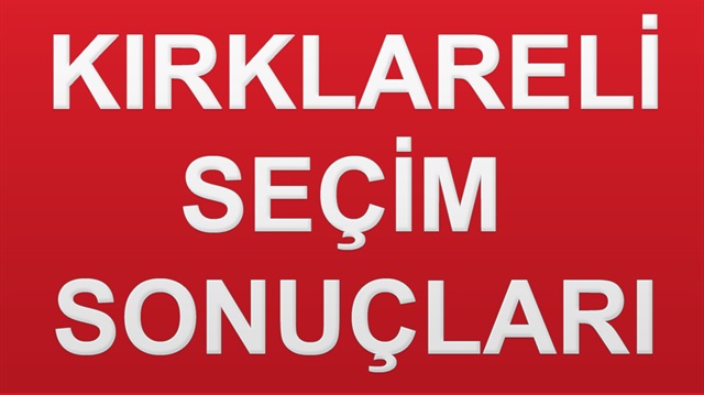 24 Haziran 2018 Kırklareli ili Genel Seçim sonuçları ve detaylar haberimizde.