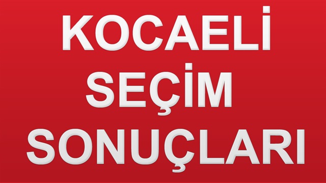 24 Haziran 2018 Kocaeli ili Cumhurbaşkanlığı Seçim Sonucu ve detayları haberimizde.