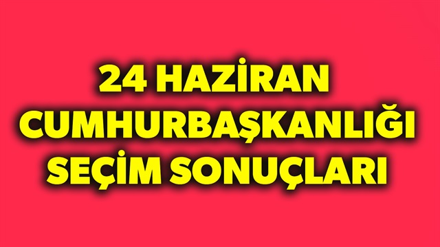 24 Haziran seçim sonuçlarını Yeni Şafak ile takip edebilirsiniz. 