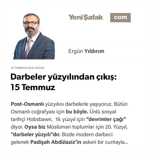 Darbeler yüzyılından çıkış: 15 Temmuz