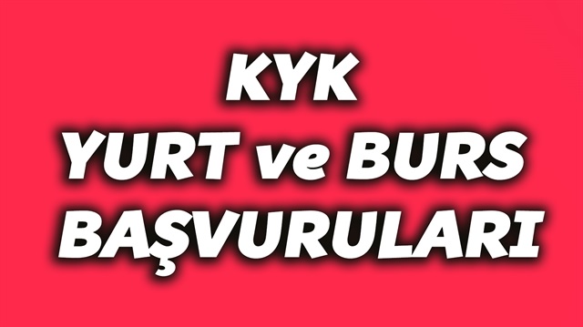 KYK burs ve yurt başvuruları başladı