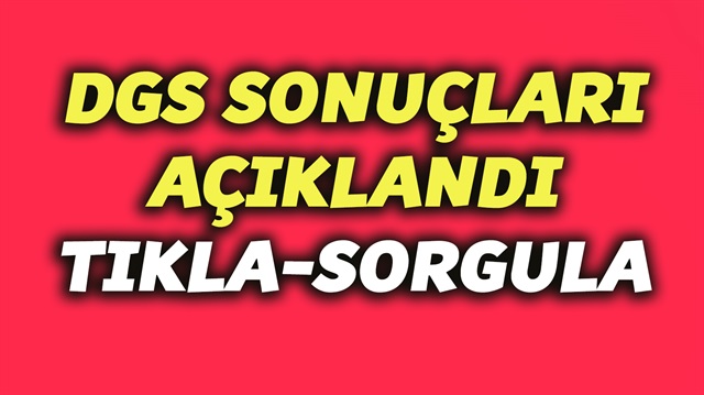 ​DGS sonuçları açıklandı. 