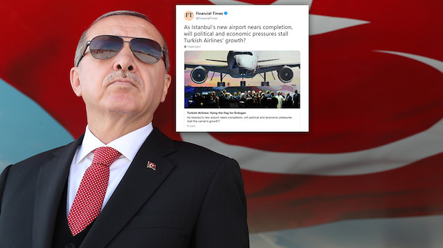 Financial Times gazetesi, THY ve Erdoğan'la ilgili haberi. 