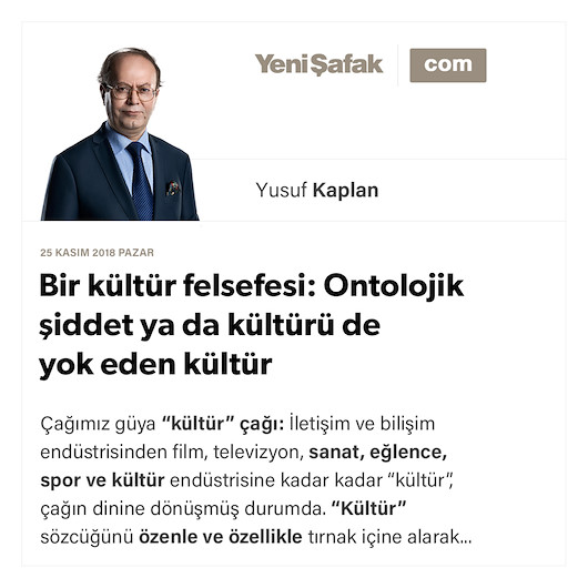 Bir kültür felsefesi: Ontolojik şiddet ya da kültürü de yok eden kültür
