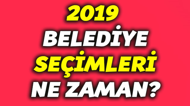 2019 Yerel (belediye) seçim takvimi.
