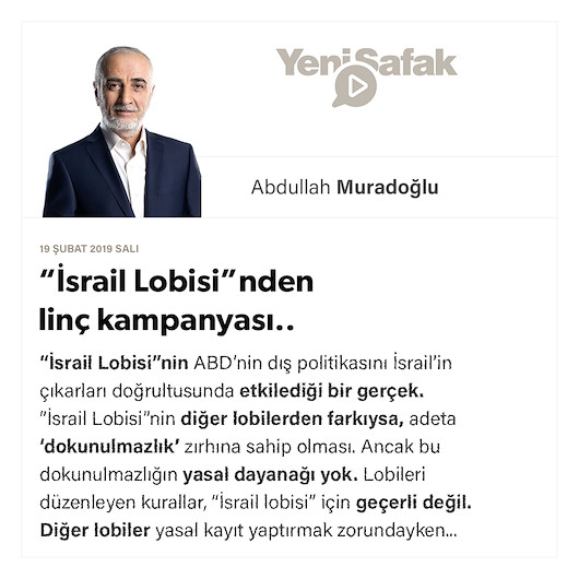 “İsrail Lobisi”nden linç kampanyası..