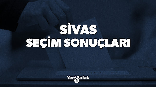 Sivas seçim sonuçları. 