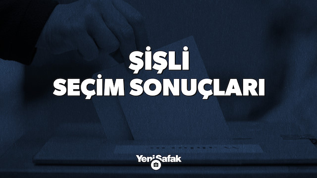 İstanbul Şişli Yerel Seçim Sonuçları