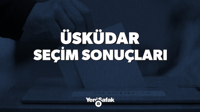 İstanbul Üsküdar Yerel Seçim Sonuçları