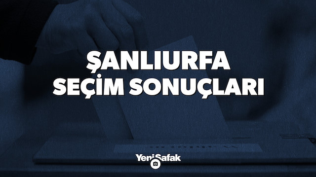 Şanlıurfa seçim sonuçları.